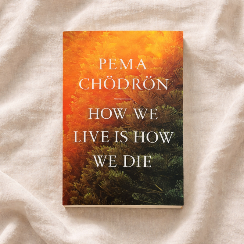 How We Live Is How We Die